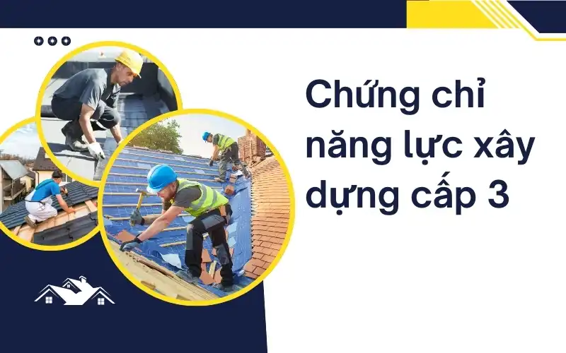 Chứng chỉ hành nghề xây dựng hạng 3
