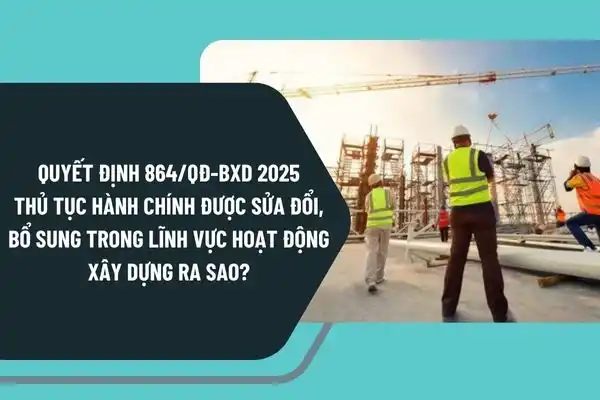 Quyết Định 864/QĐ-BXD Là Gì? – Hướng Dẫn Cá Nhân & Doanh Nghiệp Xây Dựng