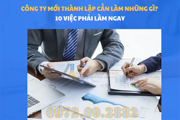 Công Ty Mới Thành Lập Cần Làm Những Gì? Hướng Dẫn A-Z1