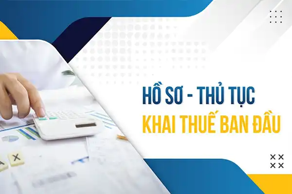 Nộp hồ sơ đăng ký thuế ban đầu ở đâu?